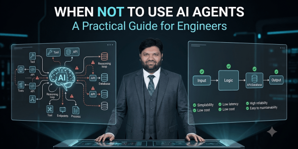 When NOT to Use AI Agents: A Practical Guide for Engineers. by https://adilkhanengineer.com/